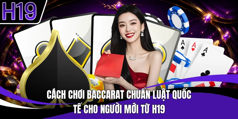 Cách Chơi Baccarat