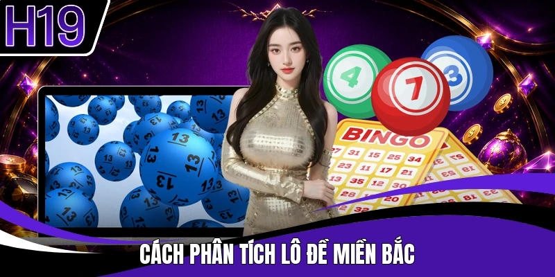 Cách phân tích lô đề miền Bắc