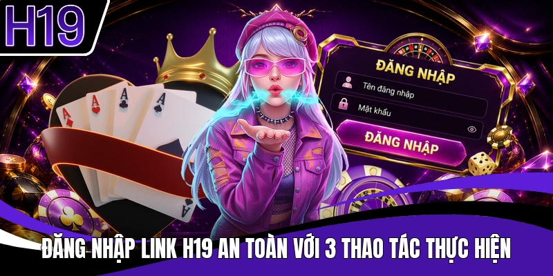 Đăng Nhập Link H19