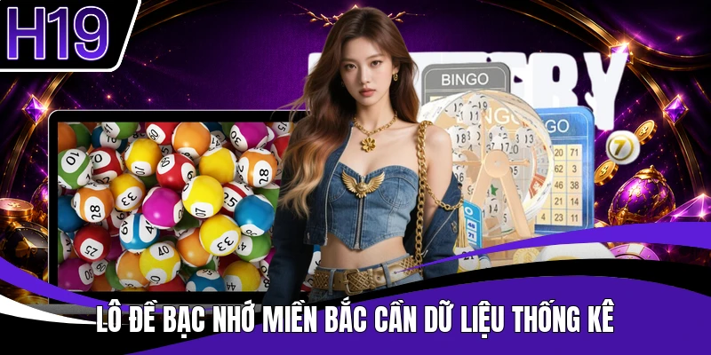 Lô đề bạc nhớ miền Bắc cần dữ liệu thống kê